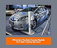 What Are The Best Toyota Models At Tustin Toyota Service? | Toyota of Orange