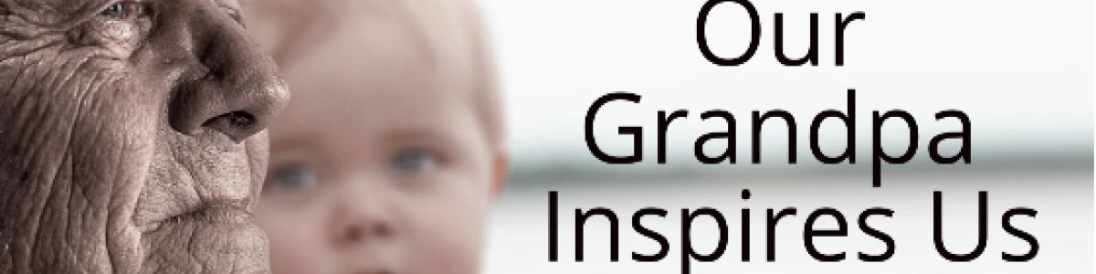 Headline for 15 Things Our Grandpa Inspires Us
