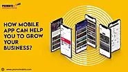 Website at https://www.promoteabhi.com/blog/how-mobile-apps-growing-your-business.php