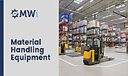 Material Handling Equipment: Types and Utilities