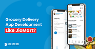 Grocery Delivery App Development - How To Make A Grocery App Like Jio Mart?