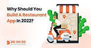 Why should you Build a Restaurant App in 2022?