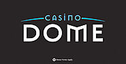 Casino Dome: 100% up to CA$200 + 21 Free Spins! - New Casino Canada