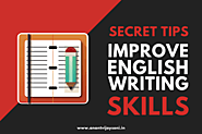 Top Secret Tips to Improve Your English Writing Skills - Anant Vijay Soni