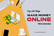 (Top 100) Best Ways to Earn Money Online In India & Worldwide