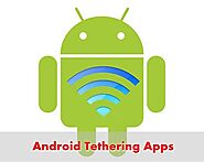 9 Best Android Tethering Apps for Smartphone