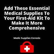 Add These Essential Medical Supplies To Your First-Aid Kit To Make It More Comprehensive