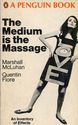 Marshall McLuhan:"The Medium is the Message"