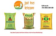 Buy Best Quality Fertilizers Online at Jai Ho Kisan Mobile App