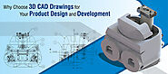 Need for 3D CAD Workflows for Product Design and Development