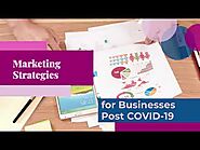 Marketing Strategies for Businesses Post COVID-19