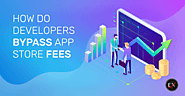 How do Developers Bypass App Store Fees?