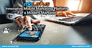 moLotus - Innovative Mobile Marketing Platform For a Modern Marketer