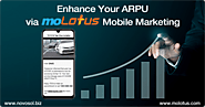 Enhance Your ARPU via moLotus Mobile Marketing