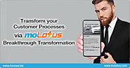 Transform your Customer Processes via moLotus Breakthrough Transformation