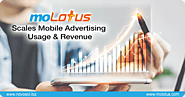 moLotus Scales Mobile Advertising Usage & Revenue