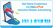 Get More Customers via moLotus Mobile Advertising