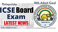 ICSE Board 10th Admit Card 2021-22 | College Disha