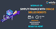 Live Webinar: Simplify Finance with Oracle skilled robots