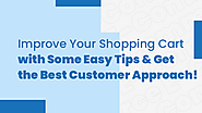 Improve Your Shopping Cart with Some Easy Tips and Get the Best Customer Approach! | by Jupiter Technoway | Oct, 2021...