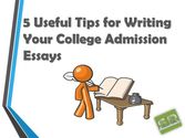 5 Useful Tips for Writing Your College Admission Essays