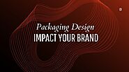 Website at https://www.slideshare.net/PurppleDesigns/packaging-design-impact-your-brand