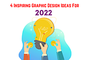 4 Inspiring Graphic Design Ideas For 2022 - Purpple Designs