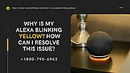 Contact 1-8007956963 Resolve Alexa Blinking Yellow | Alexa Flashing Green Yellow Light
