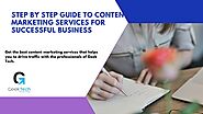 Step by Step Guide To Content Marketing Services For Successful Business