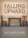 Falling Upward: A Spirituality for the Two Halves of Life:Amazon:Books