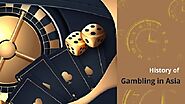A Brief History of Gambling in Asian Culture