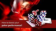 Proper habits to boost your poker performance
