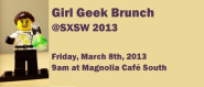 3rd Girl Geek Brunch at SXSW 2013 - Eventbrite