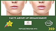 Facts About Lip Enhancement by Top Electrolysis NYC - Issuu