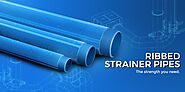 Ribbed Strainer Pipes Manufacturers in India - Skipper Pipes