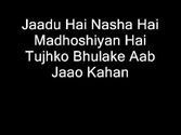 Jaadu Hai Nasha hai (lyrics)