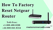 Factory Reset Netgear Router With Hard & Soft Methods