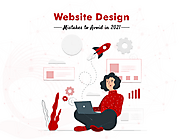 Top 7 Website Design Mistakes to Avoid in 2021