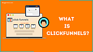 What Is Clickfunnels? Everything about Clickfunnels | BLOGGER TECK