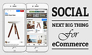 Social - Next Big Thing for eCommerce