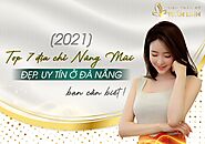 [2021] Top 7 địa chỉ Nâng mũi đẹp, uy tín ở Đà Nẵng bạn cần biết