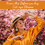 Know This Before You Buy Cat eye Glasses or Spectacles - A Detailed Guide