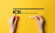 Advantage and Disadvantage of ICSI | Controversial use of ICSI