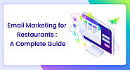 Email Marketing for Restaurants: A Complete Guide