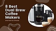 Website at https://comfyavenue.com/8-best-dual-brew-coffee-makers-and-how-to-choose/