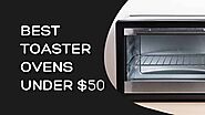 Website at https://comfyavenue.com/best-toaster-ovens-under-50-usd/