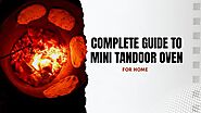 Best Mini Tandoor Oven for Home - Complete Guide - 2023