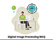 Digital Image Processing MCQ & Online Quiz 2021 -...