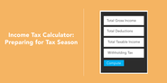 Income Tax Calculator: Preparing for Tax Season - Full Suite