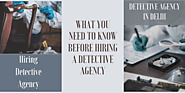 What You Need to Know before Hiring a Detective Agency